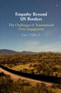 Empathy Beyond US Borders di Jr Adler edito da Cambridge University Press