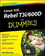 Canon EOS Rebel T3i / 600D For Dummies di Julie Adair King edito da John Wiley & Sons Inc