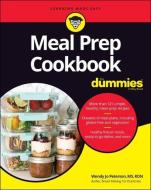 Meal Prep Cookbook for Dummies di Wendy Jo Peterson edito da FOR DUMMIES