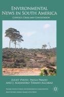 Environmental News in Latin America di Juliet Pinto, Paola Prado, J. Alejandro Tirado-Alcaraz edito da Palgrave Macmillan