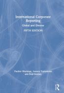 International Corporate Reporting di Pauline Weetman, Ioannis Tsalavoutas, Paul Gordon edito da Taylor & Francis Ltd