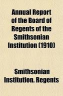 Annual Report Of The Board Of Regents Of di Smithsonian Regents edito da General Books