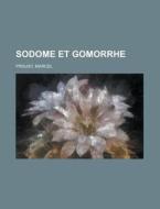 Sodome Et Gomorrhe di Marcel Proust edito da Rarebooksclub.com