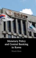 Monetary Policy And Central Banking In Korea di Woosik Moon edito da Cambridge University Press