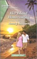 Her Island Homecoming: A Clean and Uplifting Romance di Anna J. Stewart edito da HQN BOOKS