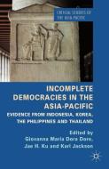 Incomplete Democracies in the Asia-Pacific edito da Palgrave Macmillan UK