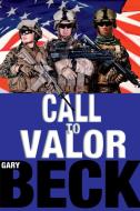 Call To Valor di Gary Beck edito da Lulu.com