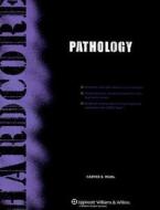 Hardcore Pathology di Carter E. Wahl edito da Lippincott Williams And Wilkins