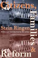 Citizens, Families, and Reform di Stein Ringen edito da Taylor & Francis Inc
