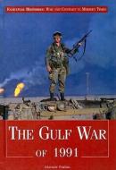 The Gulf War of 1991 di Alastair Finlan edito da Rosen Publishing Group