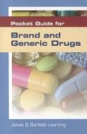 Pocket Guide for Brand and Generic Drugs di Jones &. Bartlett Learning edito da JONES & BARTLETT PUB INC