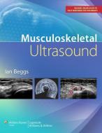 Musculoskeletal Ultrasound di Ian Beggs edito da LWW