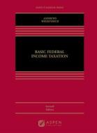 Basic Federal Income Taxation di William D. Andrews, Peter J. Wiedenbeck edito da ASPEN PUBL