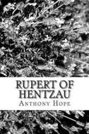 Rupert of Hentzau di Anthony Hope edito da Createspace