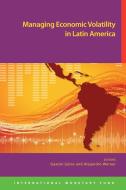 Managing Economic Volatility in Latin America di International Monetary Fund edito da International Monetary Fund