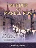 Murder On Marble Row di Victoria Thompson edito da Tantor Media, Inc