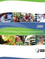 Fourth National Report on Human Exposure to Environmental Chemicals, 2009 di Department of Health and Human Services, Centers for Disease Cont And Prevention edito da Createspace