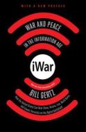 iWar: War and Peace in the Information Age di Bill Gertz edito da THRESHOLD ED