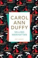 Selling Manhattan di Carol Ann Duffy edito da Pan Macmillan