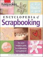 Encyclopedia of Scrapbooking (Leisure Arts #15941) di Creating Keepsakes, Crafts Media LLC edito da Leisure Arts