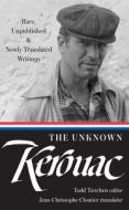 The Unknown Kerouac di Jack Kerouac edito da The Library of America