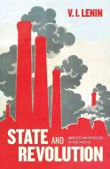State And Revolution di Vladimir Lenin edito da Haymarket Books