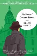 McKee of Centre Street di Helen Reilly edito da AMER MYSTERY CLASSICS