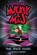 The Adventures of Mickey & Maj: Time. Space. Magic. di Rick Lundeen edito da Action Lab Entertainment, Inc.