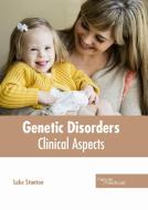 Genetic Disorders: Clinical Aspects edito da HAYLE MEDICAL