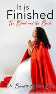It is Finished The Blood and the Bride di Benedita Monteiro Gomes edito da XULON PR