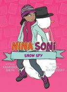Nina Soni, Snow Spy di Kashmira Sheth edito da PEACHTREE PUBL LTD