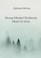 Money Mindset Workbook di Agnese Iskrova edito da Lulu.com