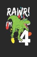 Rawr! I'm 4: 4th Birthday Journal for Kids di Stephanie Paige edito da LIGHTNING SOURCE INC