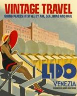 Vintage Travel Posters di Patience Coster edito da Arcturus Publishing Ltd