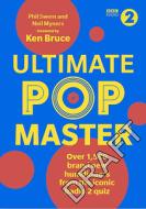Ultimate Popmaster, Volume 2: Over 1,500 Brand New Questions from the Iconic BBC Radio 2 Quiz di Phil Swern, Neil Myners edito da BBC BOOKS