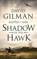 Shadow of the Hawk di David Gilman edito da HEAD OF ZEUS