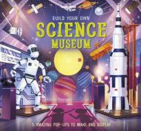 Build Your Own Science Museum di Lonely Planet edito da LONELY PLANET PUB