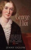 George Eliot di Jenny Uglow edito da Little, Brown Book Group