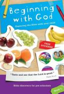 Beginning with God: Book 1 di Jo Boddam Whetham, Alison Mitchell edito da The Good Book Company