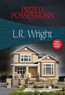 Prized Possessions: Karl Alberg #5 di L. R. Wright edito da FELONY & MAYHEM LLC