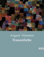 Frauenliebe di August Niemann edito da Culturea