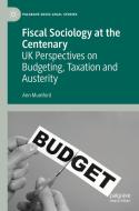 Fiscal Sociology at the Centenary di Ann Mumford edito da Springer International Publishing
