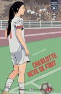 Charlotte rêve de foot di Domitille Hatuel edito da Klett Sprachen GmbH
