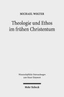 Theologie und Ethos im frühen Christentum di Michael Wolter edito da Mohr Siebeck GmbH & Co. K