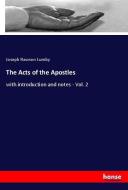 The Acts of the Apostles di Joseph Rawson Lumby edito da hansebooks