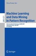 Machine Learning and Data Mining in Pattern Recognition edito da Springer-Verlag GmbH