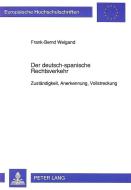 Der deutsch-spanische Rechtsverkehr di Frank-Bernd Weigand edito da Lang, Peter GmbH