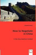 How to Negotiate in China di Elisabeth Nocker edito da VDM Verlag