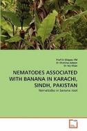 NEMATODES ASSOCIATED WITH BANANA IN KARACHI, SINDH, PAKISTAN di Prof Dr Bilqees FM, Dr Shahina Jabeen, Dr Aly Khan edito da VDM Verlag