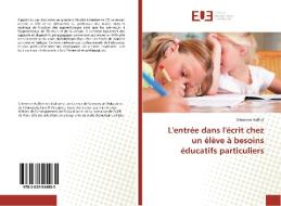 L'entrée dans l'écrit chez un élève à besoins éducatifs particuliers di Clémence Auffret edito da Editions universitaires europeennes EUE